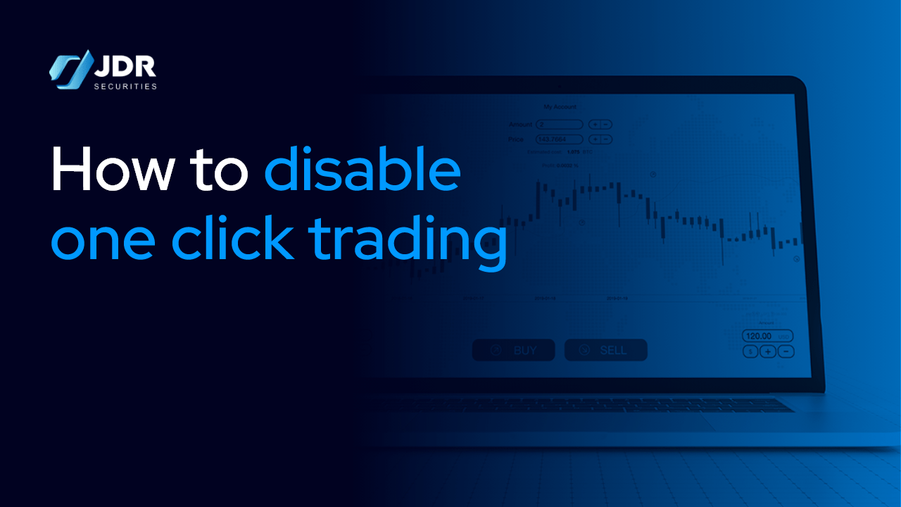 13 How to disable one click trading - JDR NEWS